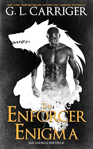 G. L. Carriger, Gail Carriger: The Enforcer Enigma (Paperback, 2020, Gail Carriger LLC, GAIL CARRIGER LLC)