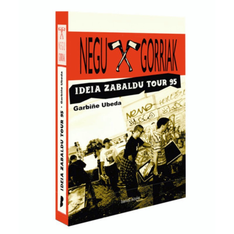 Garbiñe Ubeda: Negu Gorriak Ideia Zabaldu Tour 95 (Hardcover, Euskara language, 2024, Banizu Nizuke)