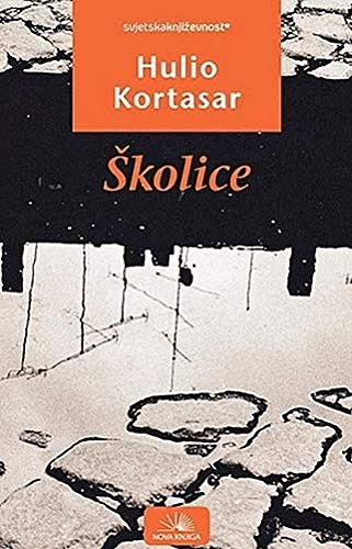 Julio Cortázar: Skolice (Hardcover, Serbian language, 2019, Kosmos)