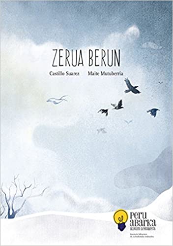 Castillo Suárez, Maite Mutuberria Larráyoz: Zerua berun (Paperback, Euskara language, Ibaizabal)