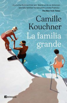 Camille Kouchner: La familia grande (2021, Península)