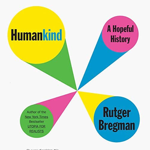 Elizabeth Manton, Rutger Bregman, Erica Moore: Humankind (AudiobookFormat, 2020, Blackstone Pub)