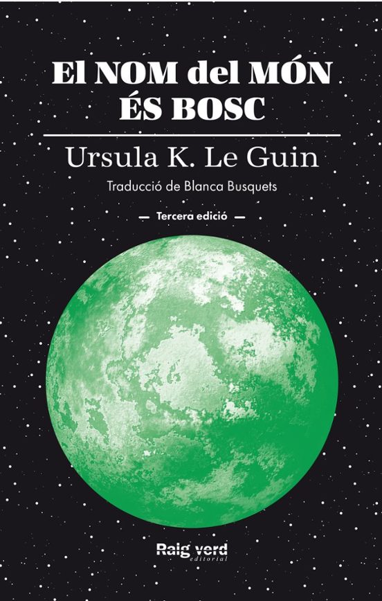 Ursula K. Le Guin, Blanca Busquets: El Nom del món és bosc (Paperback, català language, 2021, Raig Verd Editorial)