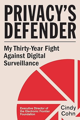Cindy Cohn: Privacy's Defender