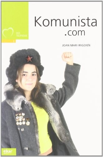 Joan Mari Irigoien: Komunista.com (Paperback, 2005, Elkar)