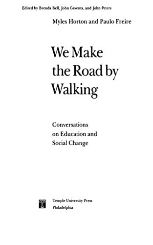 Myles Horton, Paulo Freire: We Make the Road by Walking (Hardcover, 1990, Temple Univ Pr)
