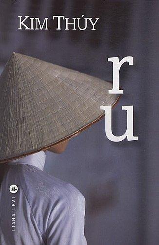 Kim Thúy: Ru (French language, 2010, Éditions Liana Levi)