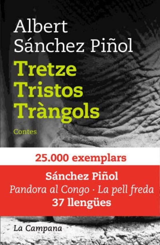 Albert Sánchez Piñol: Tretze tristos tràngols (Hardcover, Català language, 2008, La Campana)