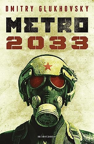 Dmitry Glukhovsky, Joan Josep Mussarra Roca (itzultzailea): Metro 2033 (Paperback, Gaztelania language, Minotauro)