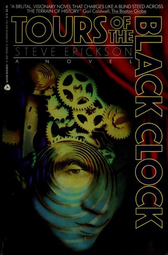 Steve Erickson: Tours of the Black Clock (1993, Avon Books (P))