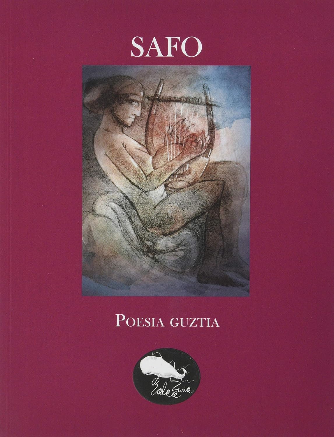 Safo, Maite Lopez Las Heras (Itzultzailea eta hitzaurrearen egilea): Safo (Paperback, Euskara language, 2020, Balea zuria)