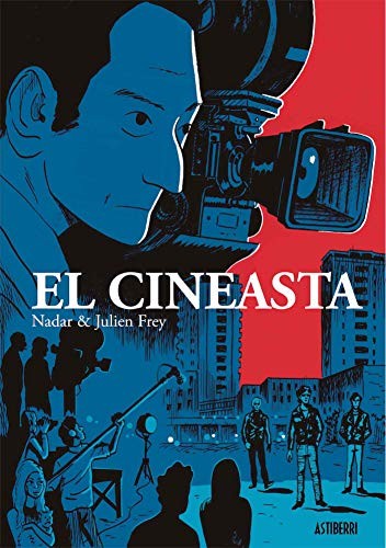Julien Frey, Nadar, María Serna Aguirre, Michel Bouquet: El cineasta (Hardcover, Gaztelania language, 2020, Astiberri)