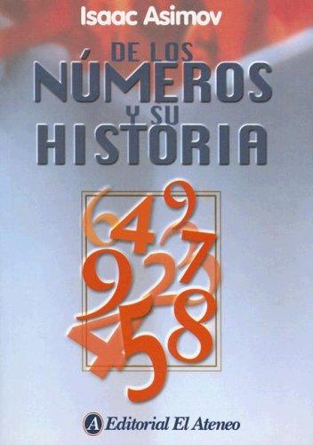 Isaac Asimov: De los números y su historia (Paperback, Spanish language, 2000, El Ateneo)