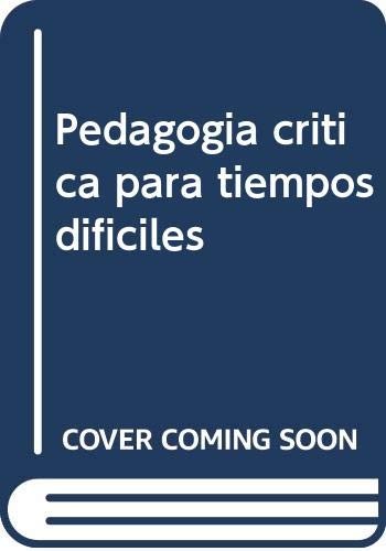 Henry Giroux, María Rosales Fernández: Pedagogía crítica para tiempos difíciles (Paperback, Editorial Mapas Colectivos)