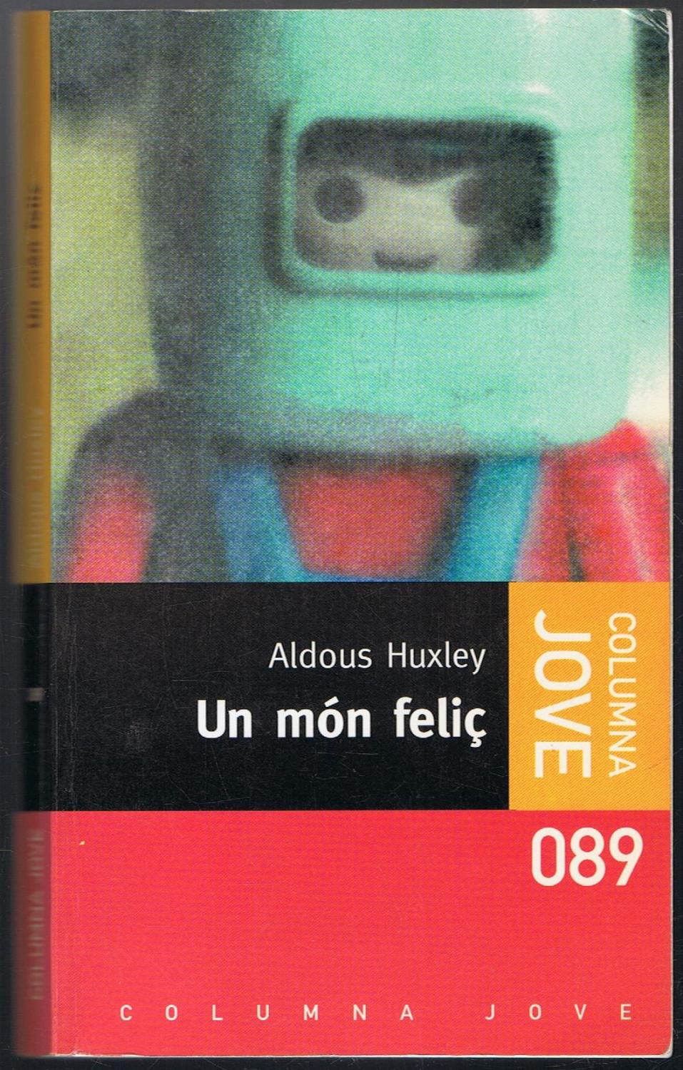 Aldous Huxley, Ramon Folch i Camarasa: Un món feliç (Paperback, Català language, 2002, Columna)
