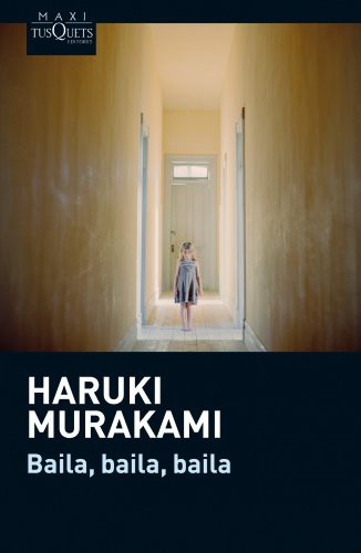 Gabriel Álvarez Martínez, Haruki Murakami: Baila, baila, baila (Paperback, 2013, Maxi-Tusquets)