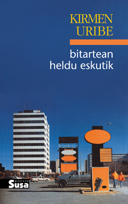 Kirmen Uribe: Bitartean heldu eskutik (Paperback, Euskara language, 2001, Susa)