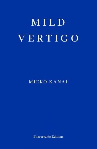 Mieko Kanai, Polly Barton: Mild Vertigo (Paperback, 2023, Fitzcarraldo Editions)