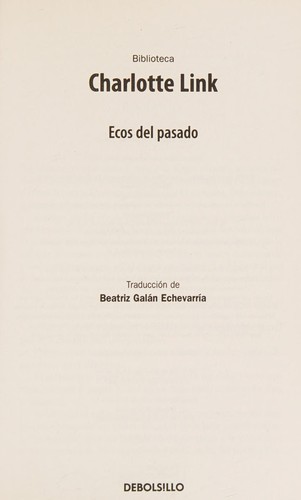 CHARLOTTE LINK: ECOS DEL PASADO (Spanish language, 2015, DEBOLSILLO)