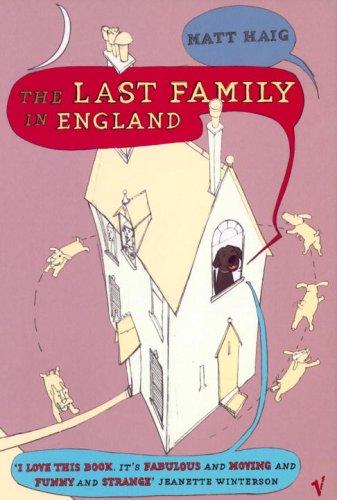 Matt Haig: The Last Family in England (Paperback, 2005, Vintage Books)