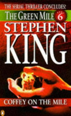 King, Stephen(duplicate): Coffey on the Mile (Green Mile) (1996, Penguin Books Ltd)