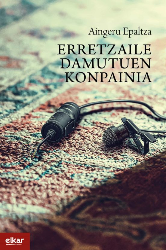 Aingeru Epaltza Ruiz de Alda: Erretzaile damutuen konpainia (Paperback, Euskara language, 2022, Elkar)