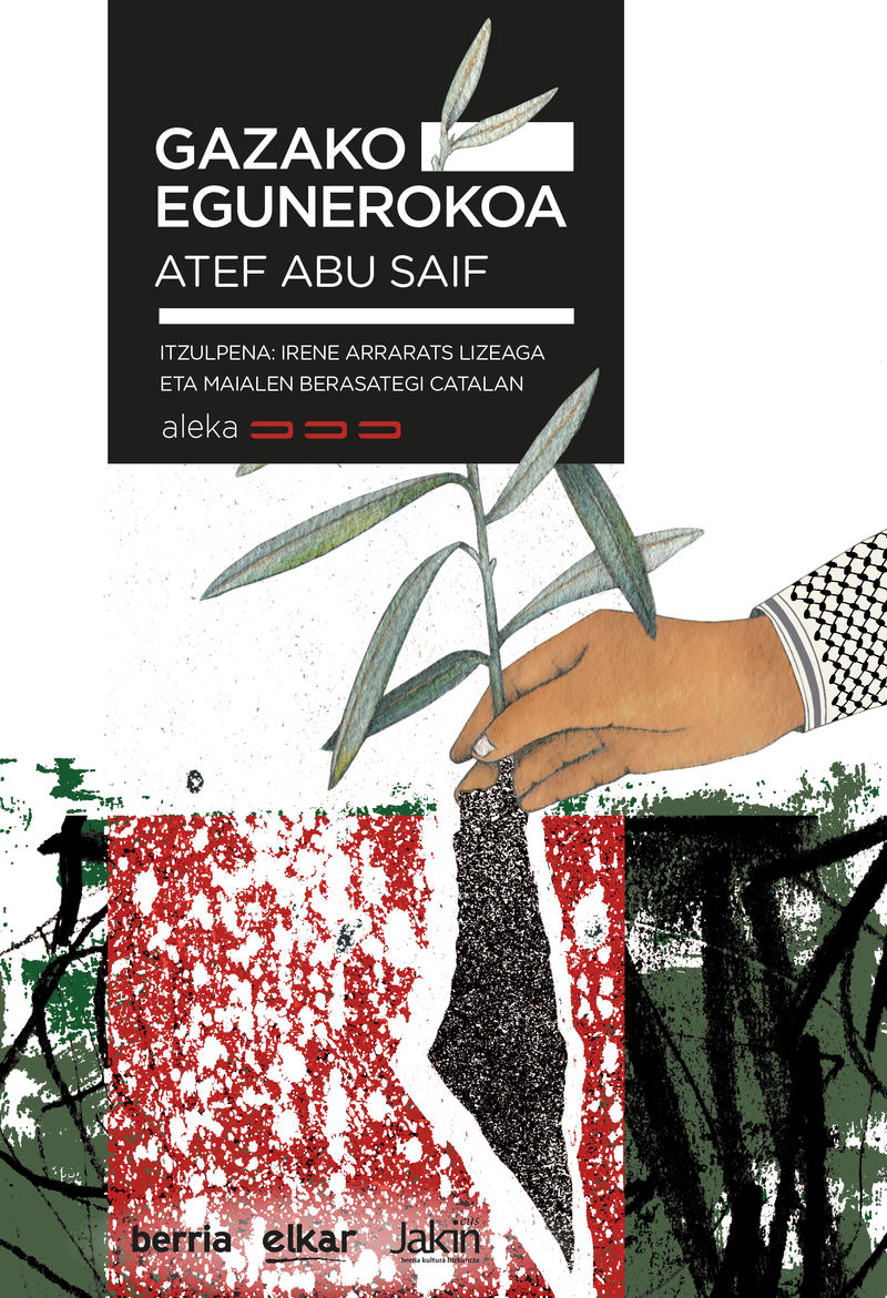 Atef Abu Saif: Gazako egunerokoa (Paperback, Euskara language, Elkar)