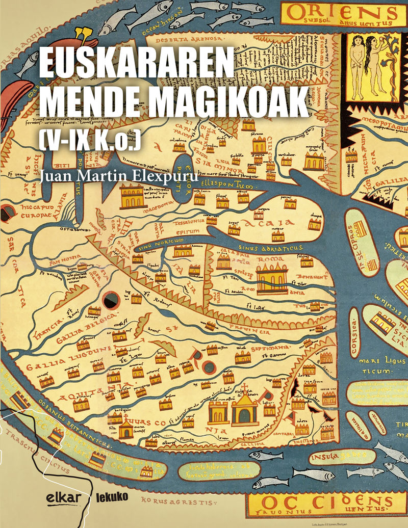 Juan Martín Elexpuru Arregi: Euskararen mende magikoak (Paperback, euskera language, Elkar)
