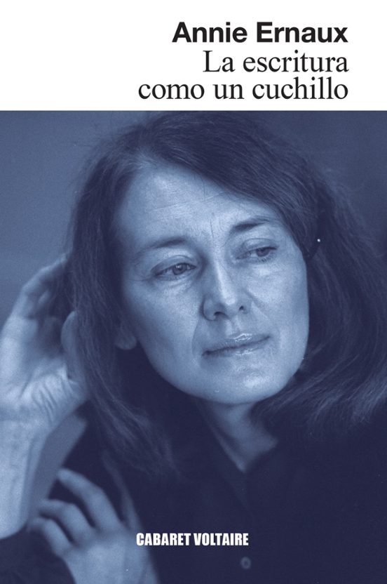 Annie Ernaux: La escritura como un cuchillo (Paperback, Frantsesa language, 2023, Cavarete Voltaire)
