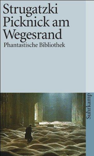 Борис Стругацкий, Arkady and Boris Strugatsky: Picknick am Wegesrand (German language, 1981)
