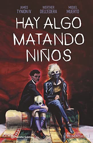 James Tynion IV, Ignacio Bentz, Werther Dell'edera, Miquel Muerto: Hay algo matando niños nº 04 (Hardcover, 2022, Planeta Cómic)