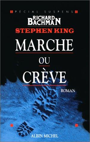 King, Stephen(duplicate): Marche ou crève, nouvelle édition (Paperback, French language, 2000, Albin Michel)