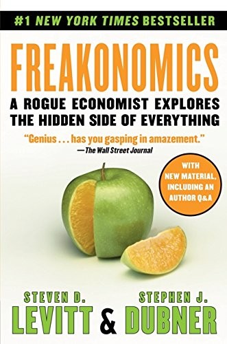 Steven Levitt, Stephen J. Dubner: Freakonomics (2009, Harper)