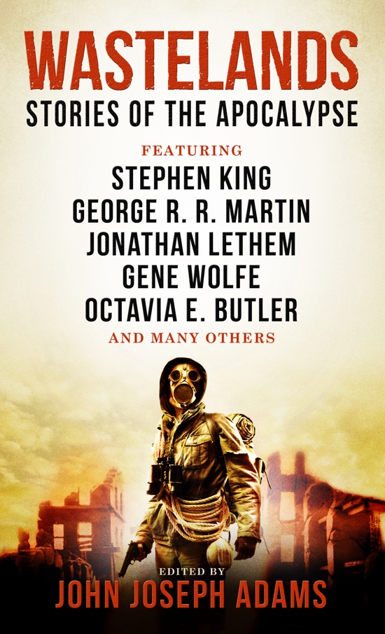 Jack McDevitt, John Joseph Adams, Cory Doctorow (Duplicate), Gene Wolfe, Tobias S. Buckell, Orson Scott Card, George R. R. Martin, Octavia E. Butler, Jonathan Lethem, King, Stephen(duplicate): Wastelands : stories of the Apocalypse (Paperback, 2008, Nightshade book)