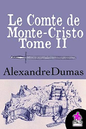 Alexandre Dumas der Jüngere: Le Comte de Monte-Cristo (Paperback, 2018, CreateSpace Independent Publishing Platform)