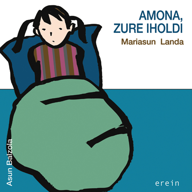 Mariasun Landa, Asun Balzola: Amona, zure Iholdi (Euskara language, 2005, Erein)