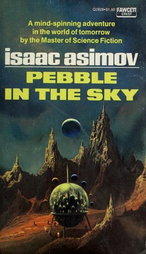 Айзек Азимов: Pebble in the sky. (1971, Fawcett)