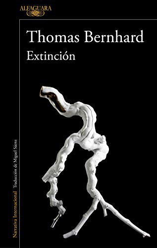 Thomas Bernhard, Miguel Sáenz: Extinción (Paperback, 2019, ALFAGUARA, Alfaguara)