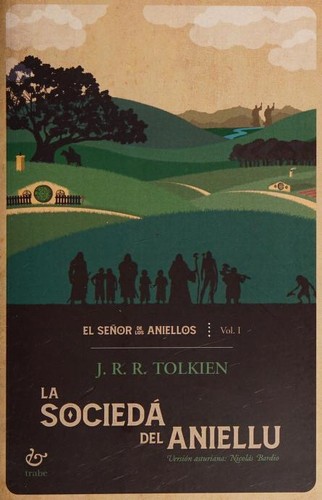 J. R. R. Tolkien: La sociedá del aniellu (Paperback, Asturian language, 2020, Trabe)