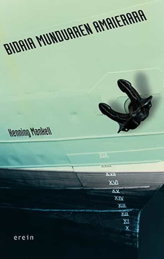 Juan Mari Mendizabal, Henning Mankell: Bidaia munduaren amaierara (Euskara language, Erein)