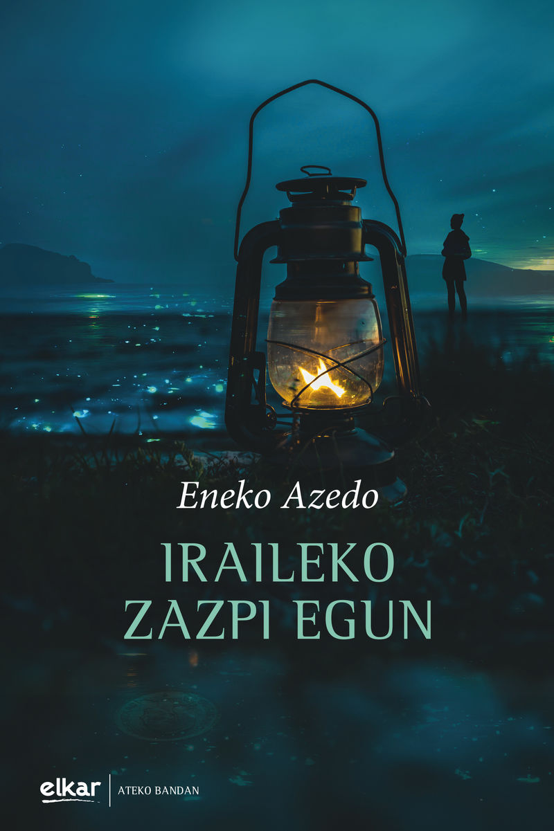 Eneko Azedo: Iraileko zazpi egun (Paperback, Euskara language, Elkar)
