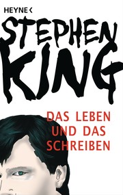 King, Stephen(duplicate): Das Leben und das Schreiben (German language, 2015, Wilhelm Heyne)