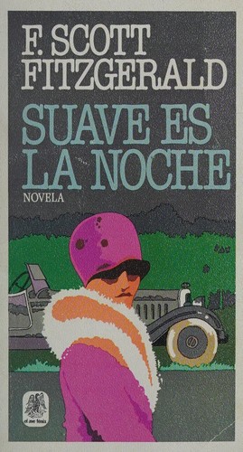 F. Scott Fitzgerald, Marcello Cervello: Suave es la noche (Paperback, Spanish language, 1983, Plaza & Janés)