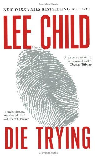 Lee Child: Die Trying (2005, Penguin Group USA)