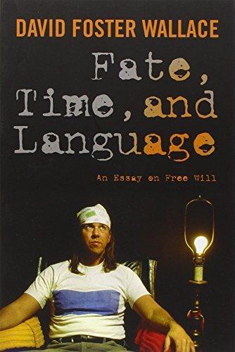 David Foster Wallace: Fate, Time, and Language (2010)