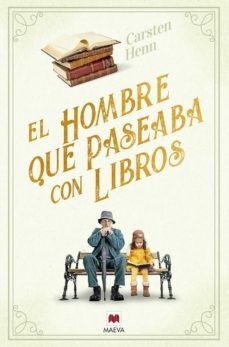 Carsten Sebastian Henn: El hombre que paseaba con libros (2022, Maeva)