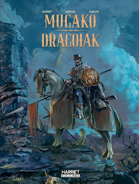 Ivan Gil, Gregorio Muro, Ekaitz Agirre: Mugako dragoiak (Hardcover, Harriet Ediciones)
