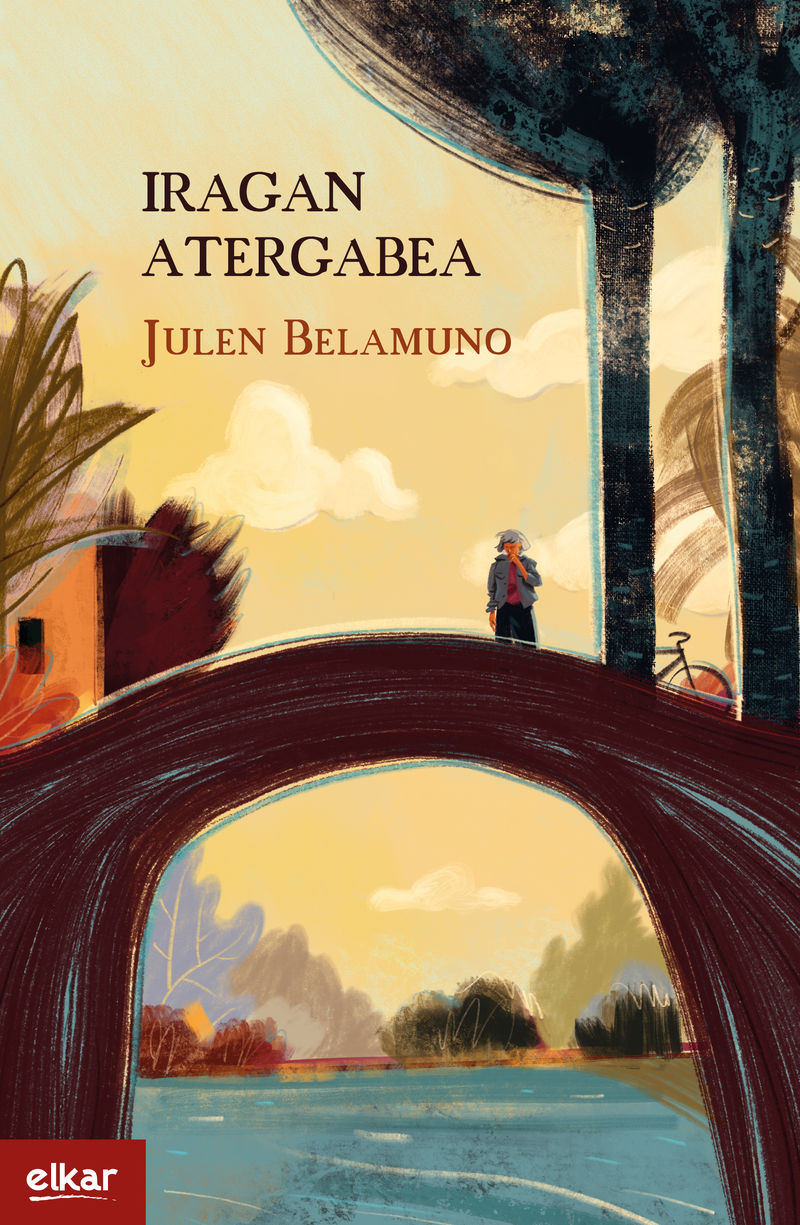 Julen Belamuno: Iragan atergabea (Euskara language, Elkar)