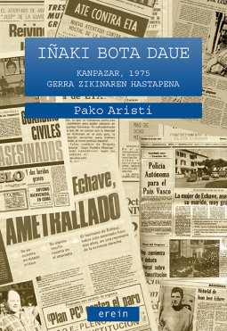 Pako Aristi: Iñaki bota daue (Euskara language, Erein)