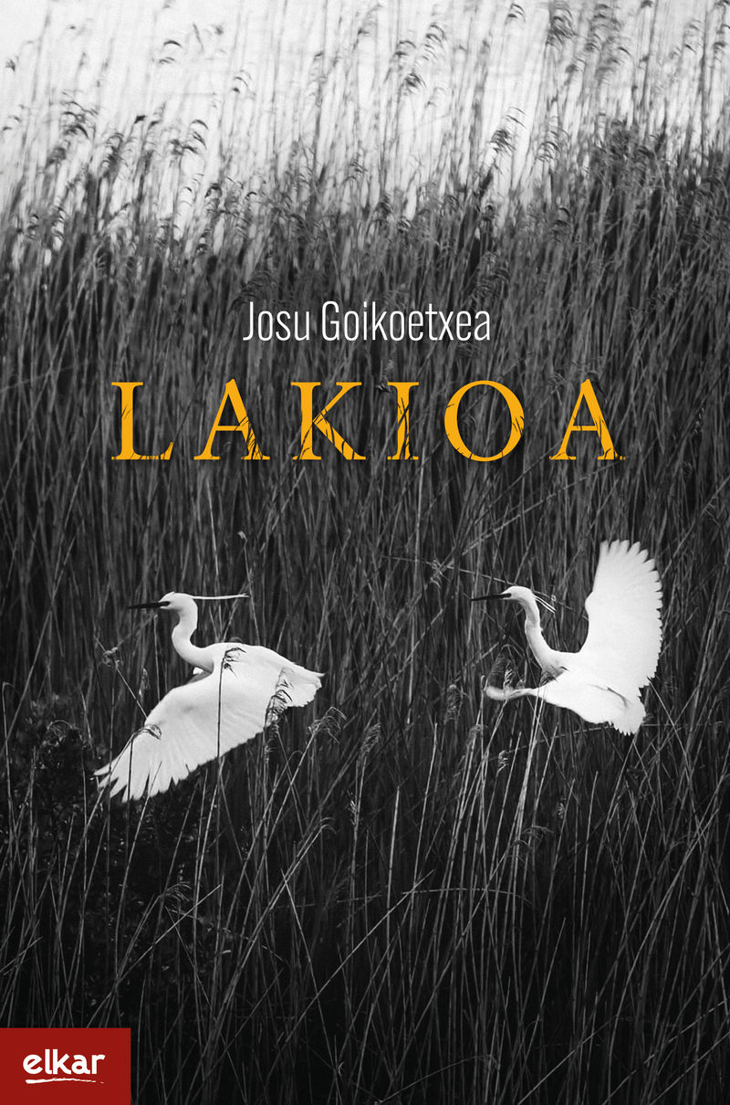 Josu Goikoetxea: Lakioa (Euskara language, Elkar)